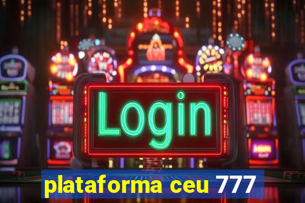 plataforma ceu 777